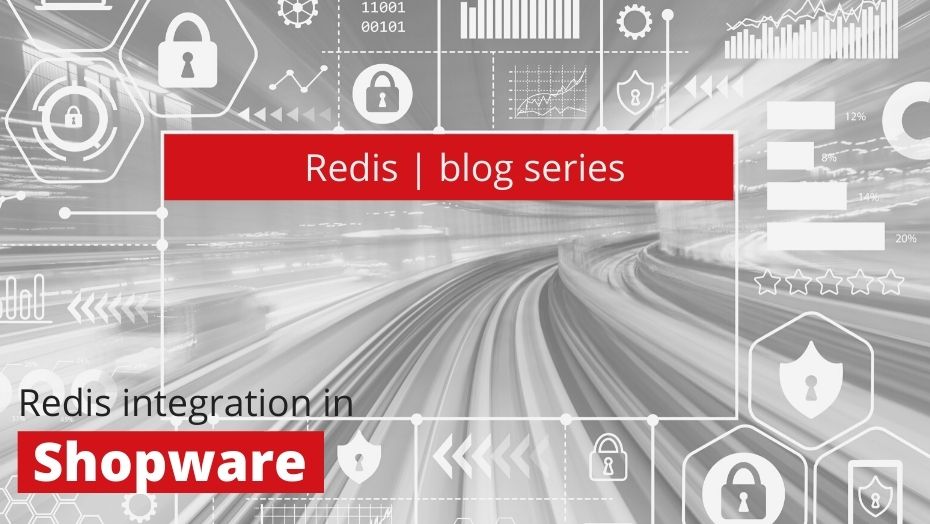 Redis part 4 - How is Redis integrated into Shopware?